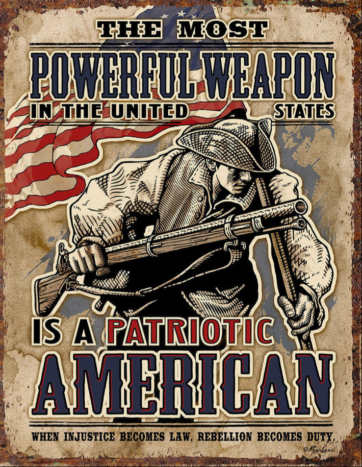 The American Patriot,The Most Powerful Weapon on a of 12.5” W x 16” H Tin Sign.This Metal Sign Has A Smooth Clear Coat Finish.This Sign Is Suitable for Inside or Outdoor Hanging