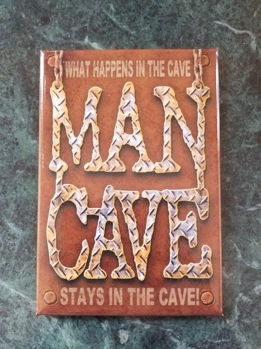 Man Cave,What Happened In The Cave Stays In The Cave on a 2x3 Refrigerator Magnet with Glossy Finish.A Funny Gift For Mom or Dad.