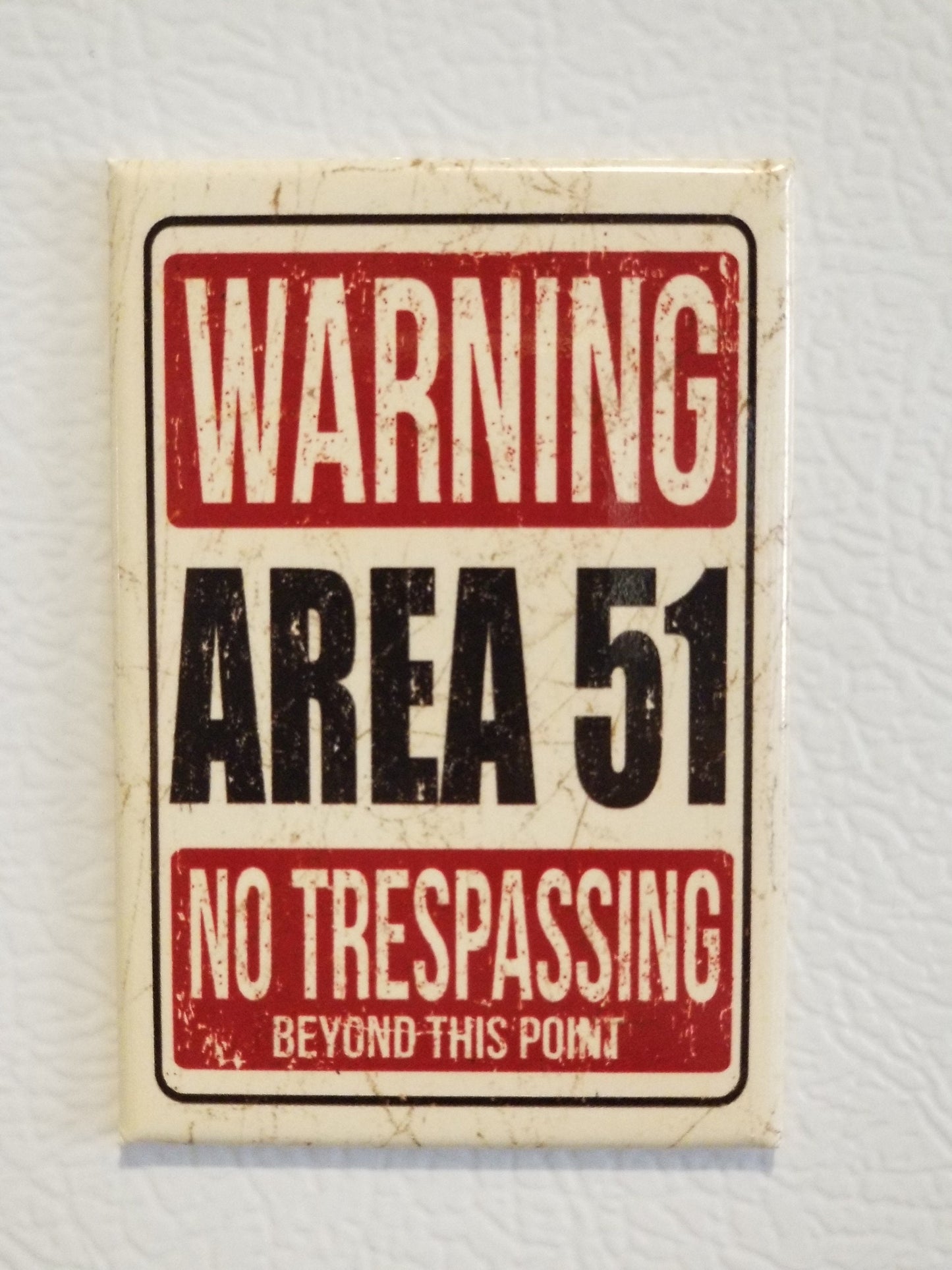 Warning Area 51 No Trespassing Refrigerator Magnet,2x3 Steel Magnet with Glossy Finish.A Funny Gift For Mom or Dad.