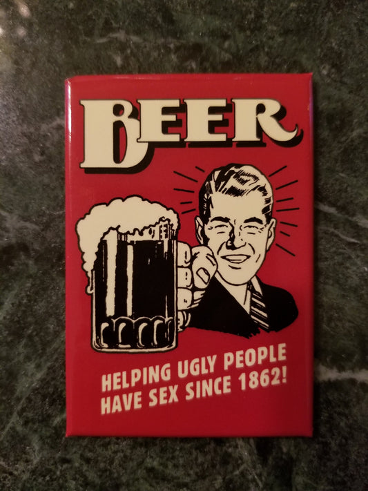 Beer Helping Ugly People Since 1862 on a 2x3 Refrigerator Magnet with Glossy Finish.A Funny Gift For Mom or Dad.