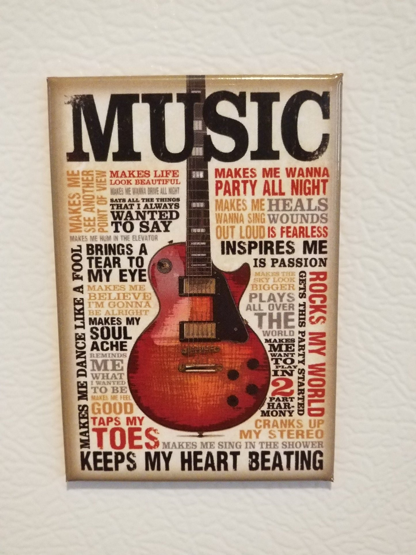 Music Keeps My Heart Beating on a 2x3 Refrigerator Magnet with Glossy Finish.A Nice Gift For Mom or Dad.