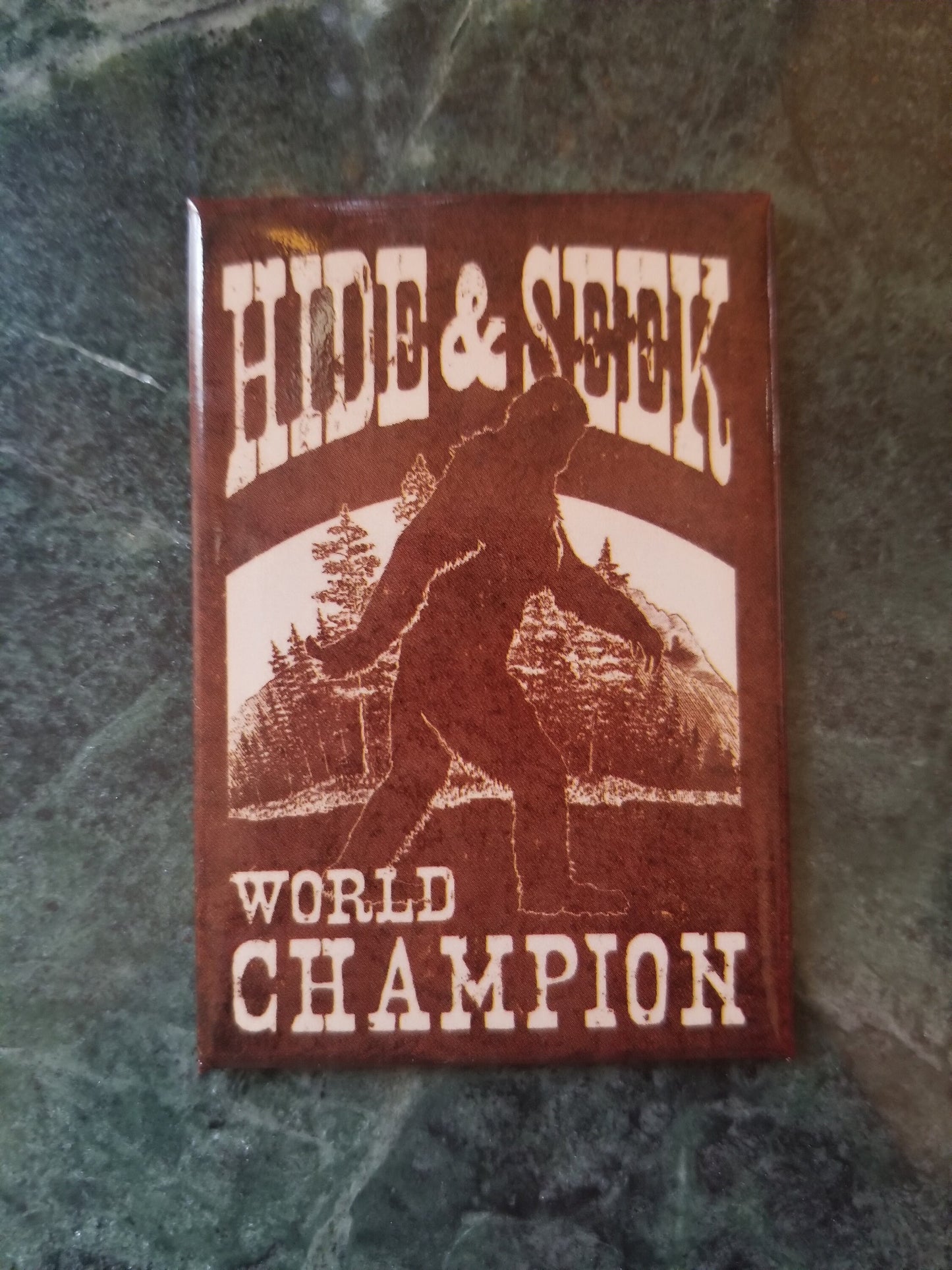 BigFoot is The Hide and Seek World Champion for on a 2x3 Magnet with Glossy Finish,Quality steel construction.A Gift For Him or Her.