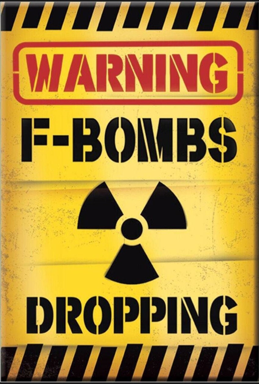 Warning F-Bombs Dropping,It’s Nice To Be At Home Sweet Home on a 2x3 Refrigerator Magnet with Glossy Finish.A Funny Gift For Mom or Dad.