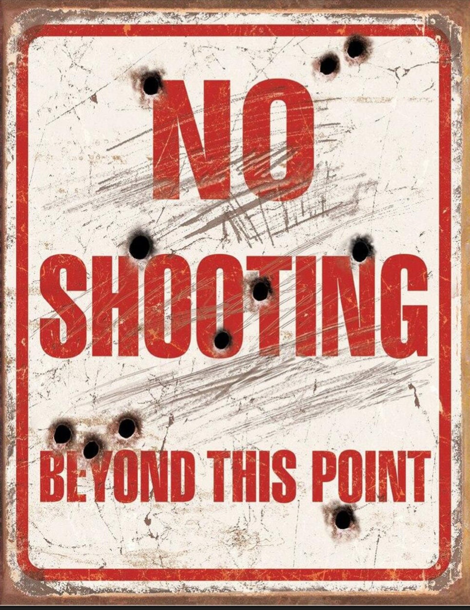 Warning No Shooting Beyond This Point on a 12.5”W x 16”H Tin Sign.This Quality Sign Has A Smooth Clear Coat Finish.