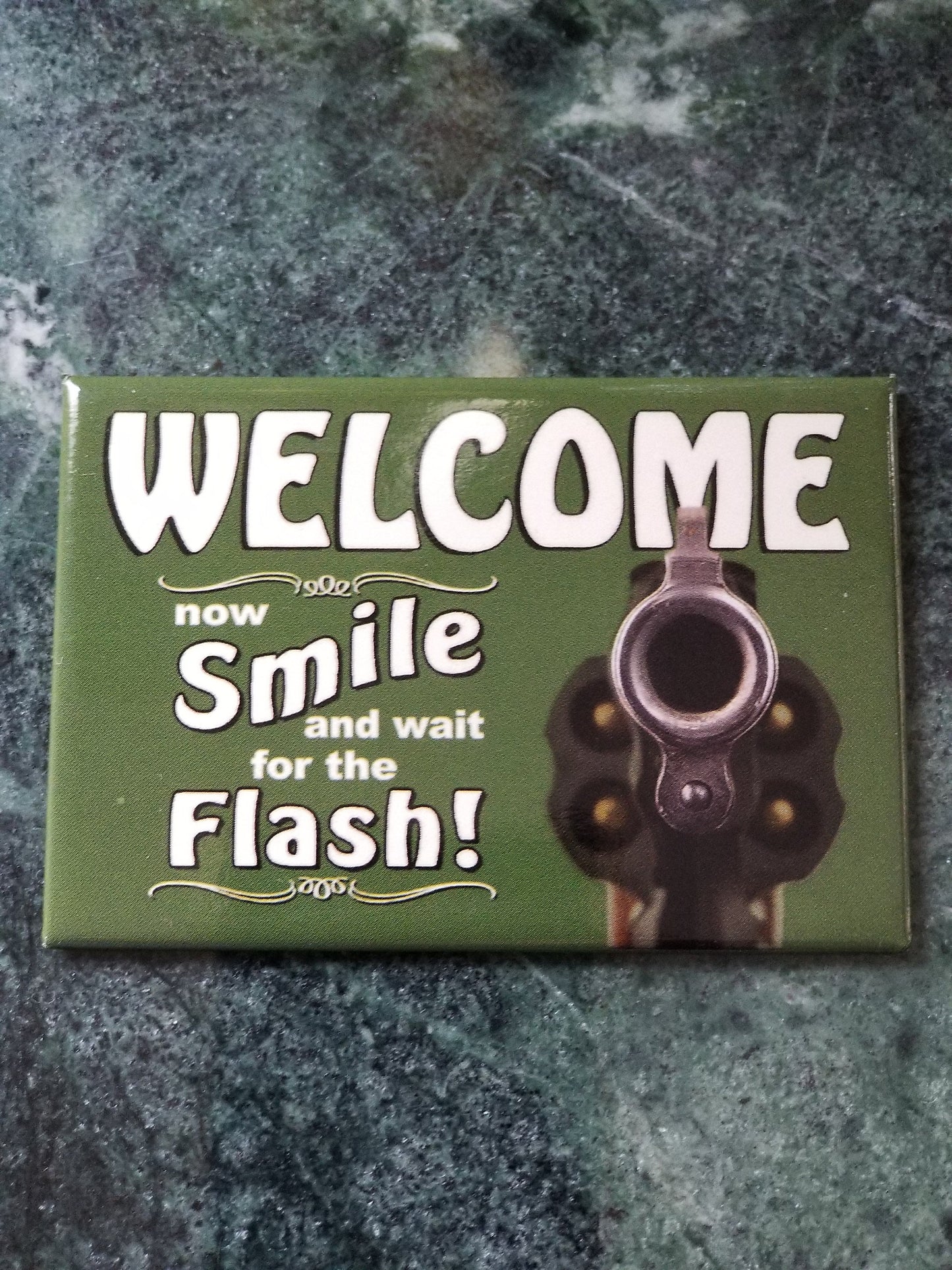 Welcome Now Smile And Wait For The Flash on a 2x3 Refrigerator Magnet with Glossy Finish.Quality steel construction