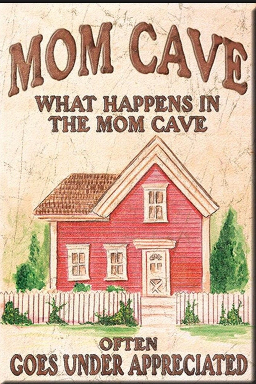 Mom Cave,What Happens in The Mom Cave on a 2x3 Refrigerator Magnet with Glossy Finish.