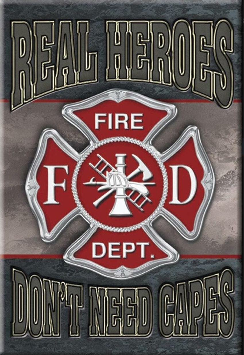 Real Heroes Don’t Need Capes, Fire  Department on a 2x3 Refrigerator Magnet with Glossy Finish.Quality steel construction