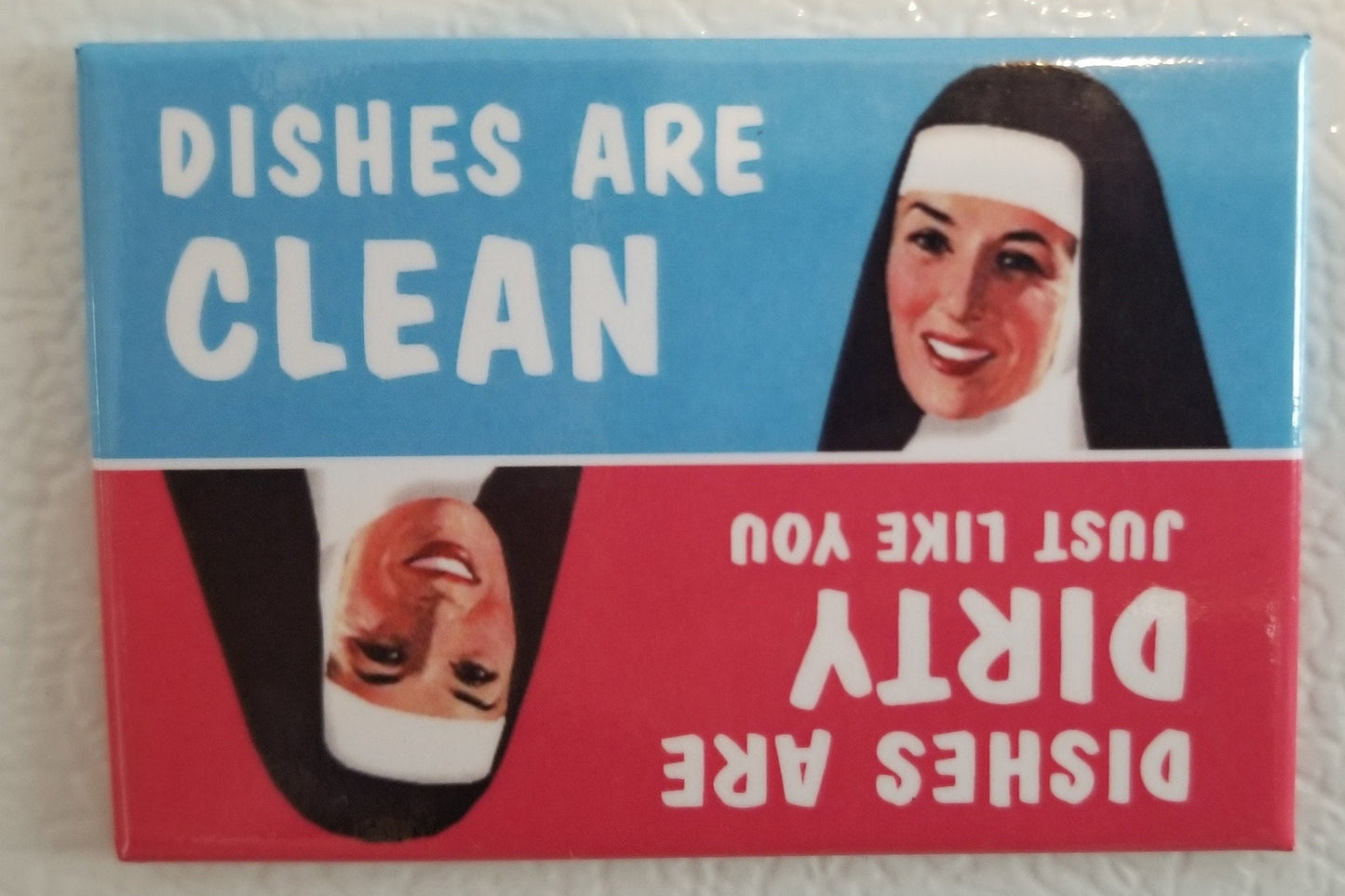 Dishes are Clean, Dishes Are Dirty Just Like You on a 2x3 Refrigerator Magnet.A Reminder To Empty The Dishwasher.Valentine Gift For Her.