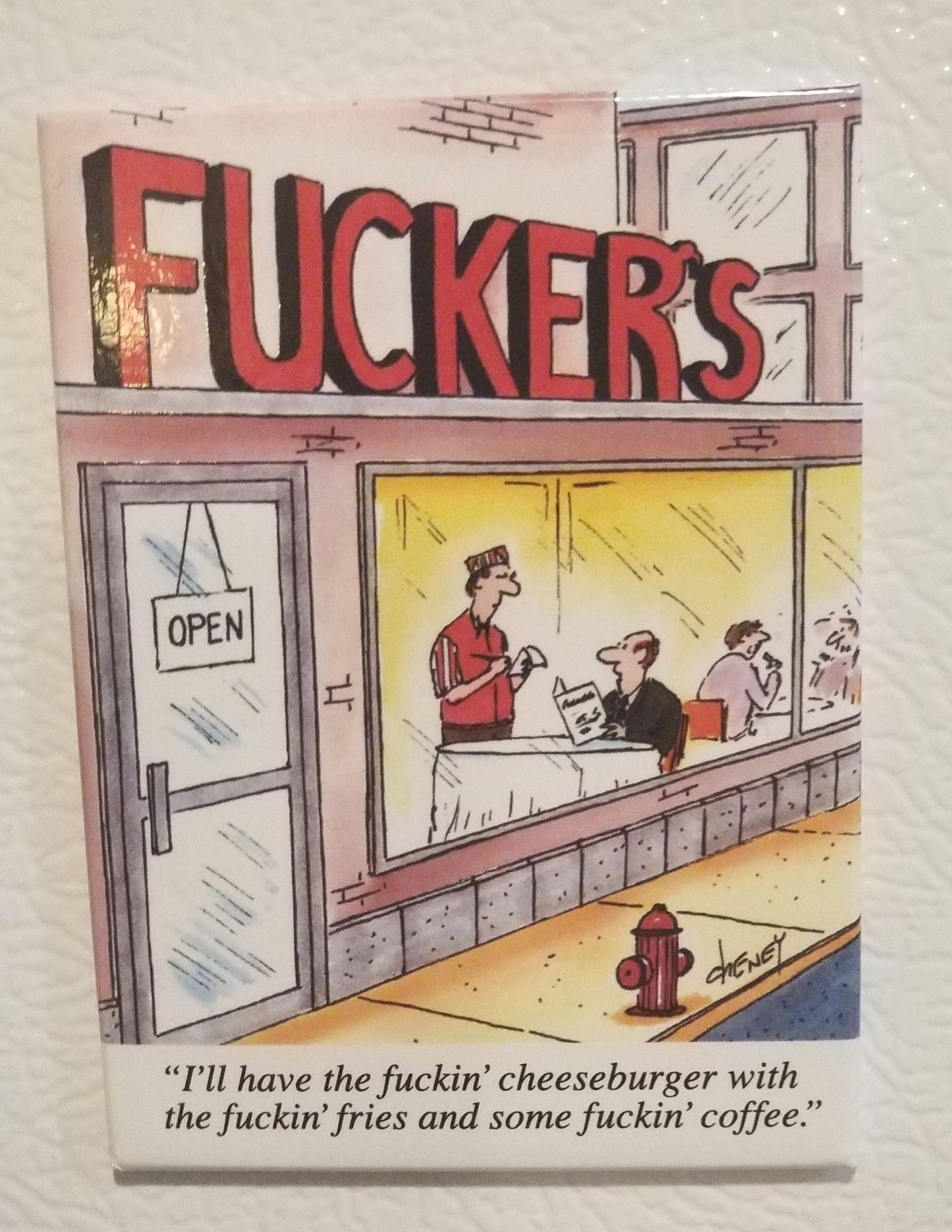 Fuckers, I’ll Have The Fuckin Cheeseburger a Funny 2.5x3.5 Refrigerator Magnet with Glossy Finish. Gift For Him or Her.