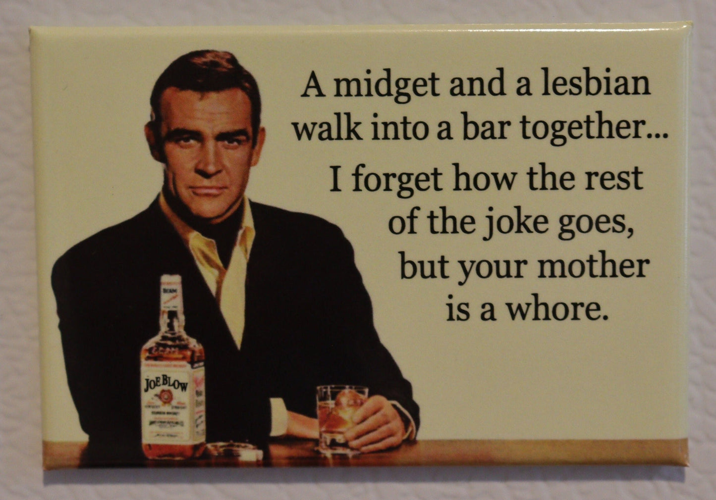 Your Mother Is A Whore Quote,Funny Joke On A  a 2x3 Refrigerator Magnet with Glossy Finish,quality steel construction.A Gift For Him or Her.