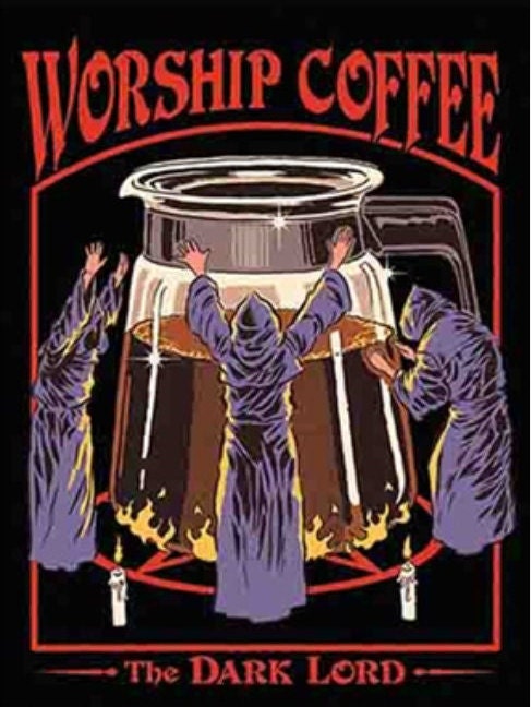 Worship Coffee The Dark Lord on a 2x3 Magnet with Glossy Finish and Metal Construction.Gift For Him or Her.