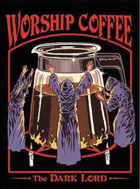 Worship Coffee The Dark Lord on a 2x3 Magnet with Glossy Finish and Metal Construction.Gift For Him or Her.