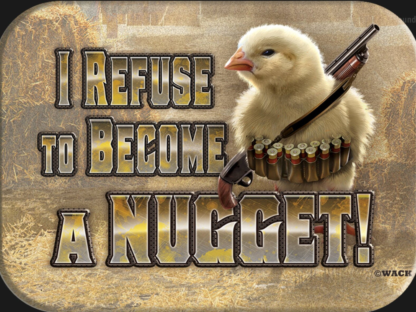 I Refuse To Become A Chicken Nugget on a 3.5”x 2.5” Refrigerator Magnet with Matte Finish and Metal Construction.A Gift for Him or Her.