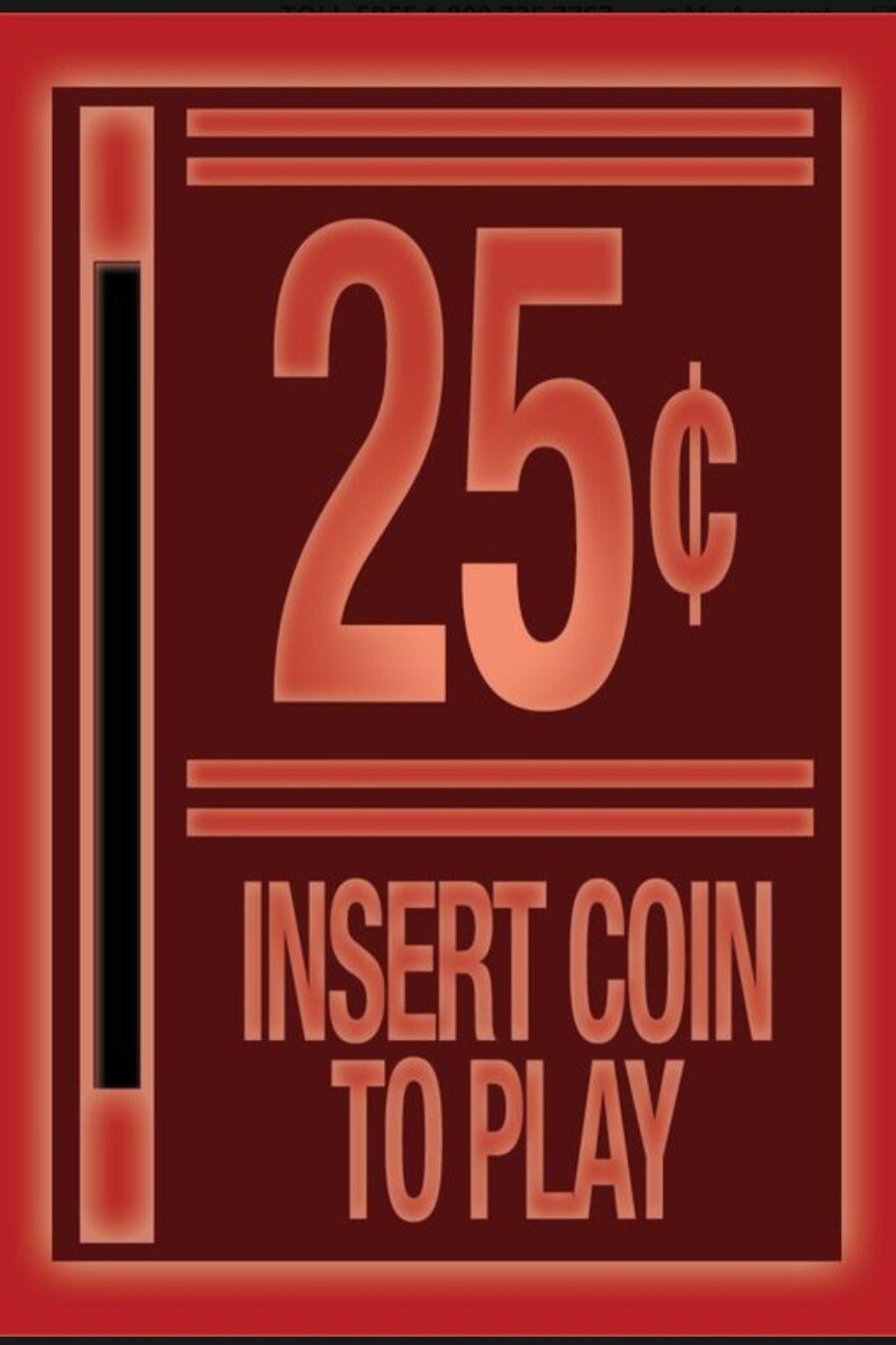 Twenty Five Cents Insert Coin To Play on a 3.5” x 2.5” Metal Magnet With Glossy Finish.A Funny Magnet For Him or Her.