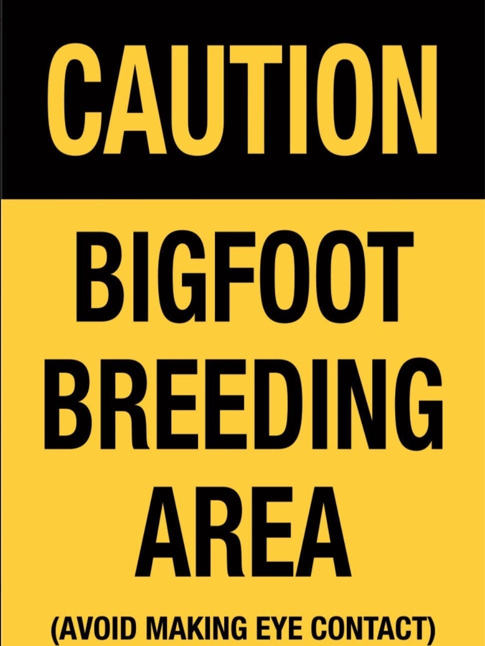 Bigfoot Breeding Area,Avoid Making Eye Contact on a 3.5” x 2.5” Metal Magnet With Glossy Finish.A Funny Magnet For Him or Her.