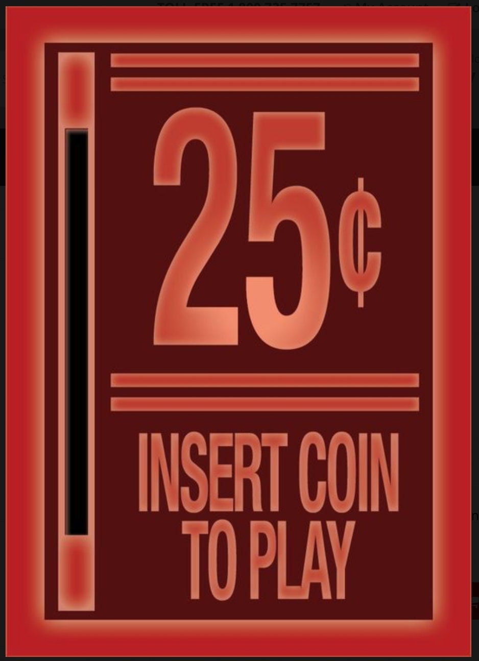 Twenty Five Cents Insert Coin To Play on a 3.5” x 2.5” Metal Magnet With Glossy Finish.A Funny Magnet For Him or Her.