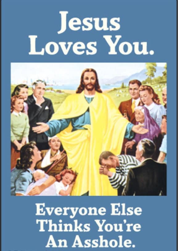 Jesus Loves You,Everyone Else Thinks You’re An Asshole.Funny 2x3 Magnet with Glossy Finish and Metal Construction.A Gift For Him or Her.